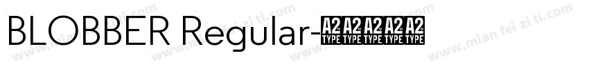 BLOBBER Regular字体转换